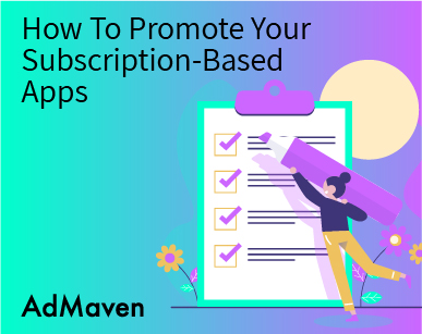 AdMaven Promoting subscription-based apps